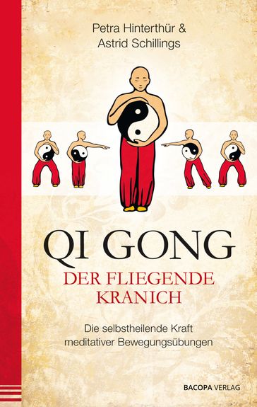 Qi Gong - Der fliegende Kranich - Hinterthur Petra - Astrid Schillings