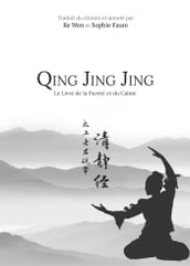 Qing Jing Jing - Le Livre de la Pureté et du Calme