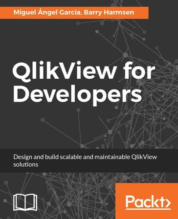 QlikView for Developers - Barry Harmsen - Miguel Angel Garcia