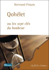 Qohélet ou les sept clés du bonheur