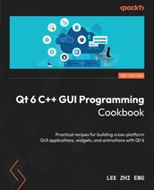 Qt 6 C++ GUI Programming Cookbook