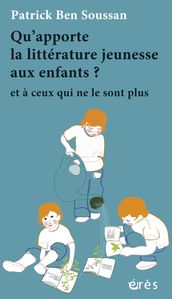 Qu apporte la littérature jeunesse aux enfants ?