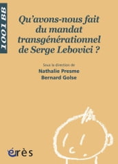 Qu avons-nous fait du mandat transgénérationnel de Serge Lebovici ? 1001 bb n°96