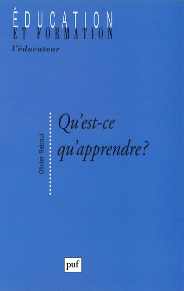 Qu'est-ce qu'apprendre ? - Olivier Reboul