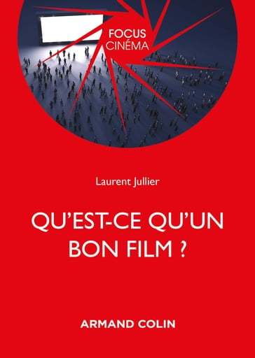 Qu'est-ce qu'un bon film ? - Laurent Jullier
