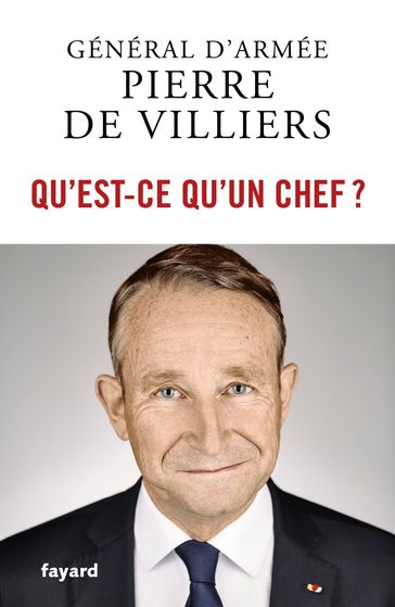 Qu'est-ce qu'un chef ? - Pierre de Villiers