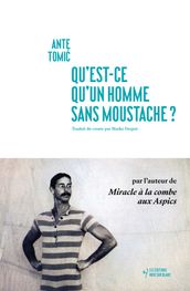 Qu est-ce qu un homme sans moustache ?