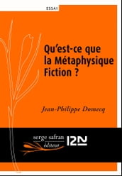 Qu est-ce que la Métaphysique Fiction ?