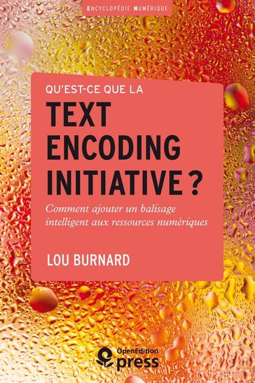 Qu'est-ce que la Text Encoding Initiative? - Lou Burnard