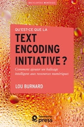 Qu est-ce que la Text Encoding Initiative?