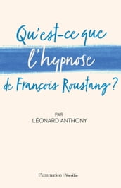 Qu est-ce que l hypnose de François Roustang ?