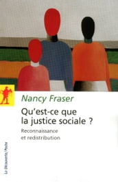 Qu est-ce que la justice sociale ? - Reconnaissance et redistribution
