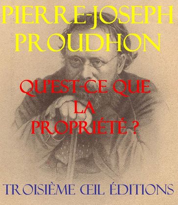 Qu'est-ce que la propriété ? - Pierre-Joseph Proudhon