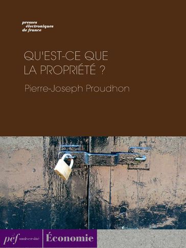 Qu'est-ce que la propriété ? - Pierre-Joseph Proudhon