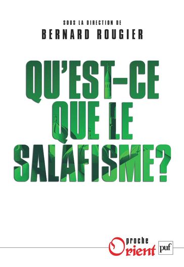 Qu'est-ce que le salafisme ? - Bernard Rougier