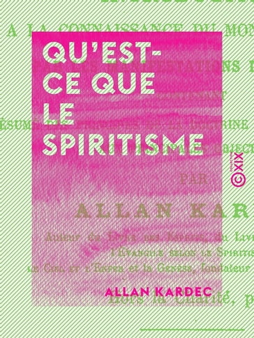 Qu'est-ce que le spiritisme - Allan Kardec