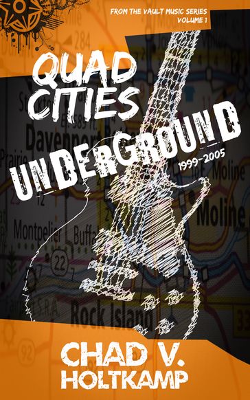Quad Cities Underground - Chad V. Holtkamp