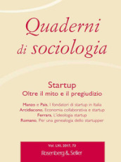 Quaderni di sociologia (2017). 73: Startup. Oltre il mito e il pregiudizio