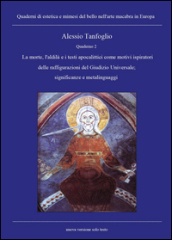 Quaderno. La morte, l aldilà e i testi apocalittici come motivi ispiratori delle raffigurazioni del Giudizio Universale; significanze e metalinguaggi. 2.