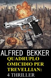 Quadruplo omicidio per Trevellian: 4 thriller