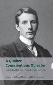 A Quaker Conscientious Objector