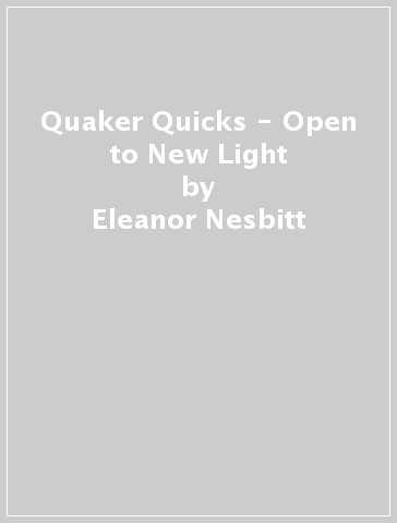 Quaker Quicks - Open to New Light - Eleanor Nesbitt