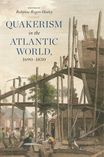 Quakerism in the Atlantic World, 16901830
