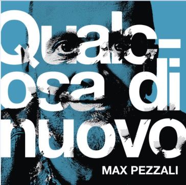 Qualcosa di nuovo - Max Pezzali