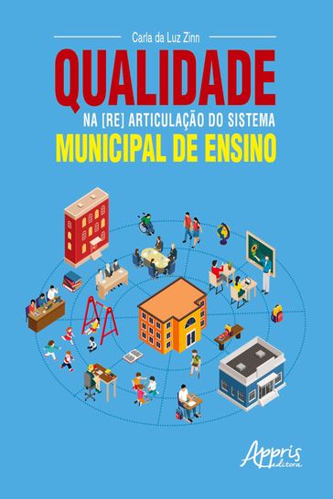 Qualidade na [Re] articulação do Sistema Municipal de Ensino - Carla da Luz Zinn