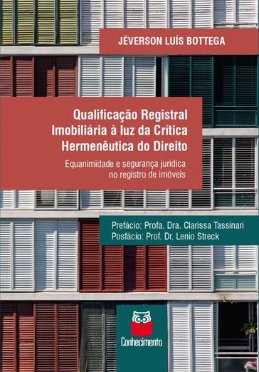 Qualificação registral imobiliária à luz da crítica hermenêutica do direito - Jéverson Luís Bottega