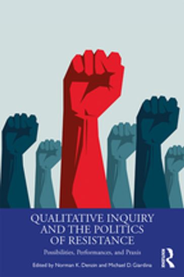 Qualitative Inquiry and the Politics of Resistance