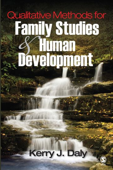 Qualitative Methods for Family Studies and Human Development - Kerry J. Daly