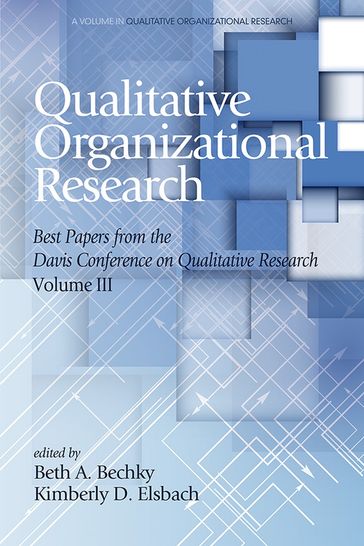 Qualitative Organizational Research - Volume 3 - Beth A. Bechky