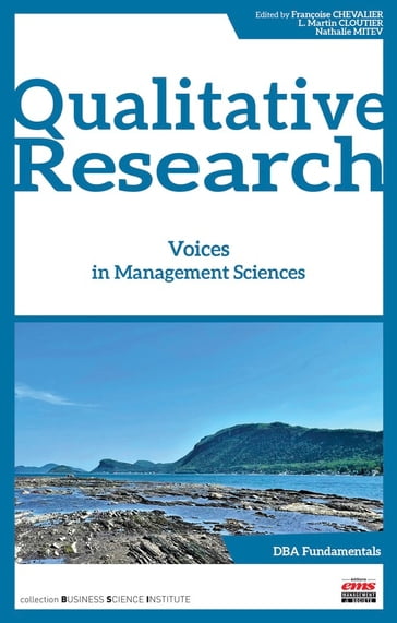 Qualitative Research - Françoise Chevalier - L. Martin Cloutier - Nathalie Mitev