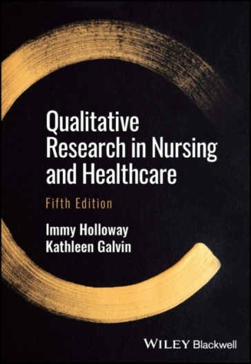 Qualitative Research in Nursing and Healthcare - Immy Holloway - Kathleen Galvin