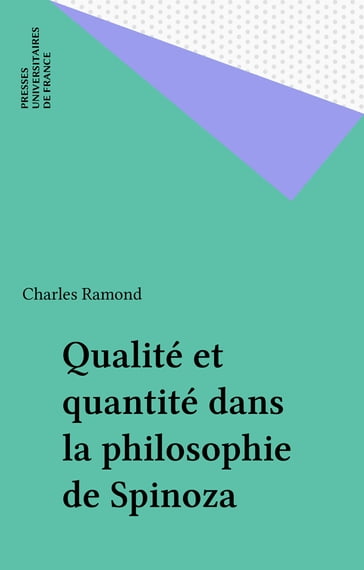 Qualité et quantité dans la philosophie de Spinoza - Charles Ramond