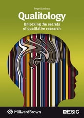 Qualitology. Unlocking the secrets of qualitative research