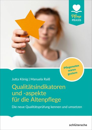 Qualitätsindikatoren für die Altenpflege - Jutta Konig - Manuela Raiß