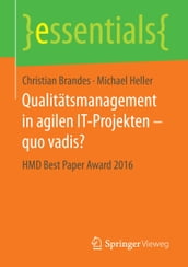 Qualitätsmanagement in agilen IT-Projekten quo vadis?