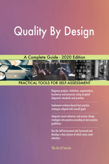 Quality By Design A Complete Guide - 2020 Edition - Gerardus Blokdyk