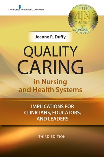 Quality Caring in Nursing and Health Systems - Joanne Duffy - PhD - rn - FAAN