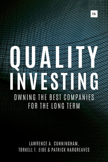 Quality Investing - Lawrence A. Cunningham - Torkell T. Eide