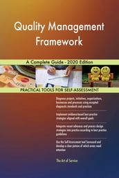 Quality Management Framework A Complete Guide - 2020 Edition