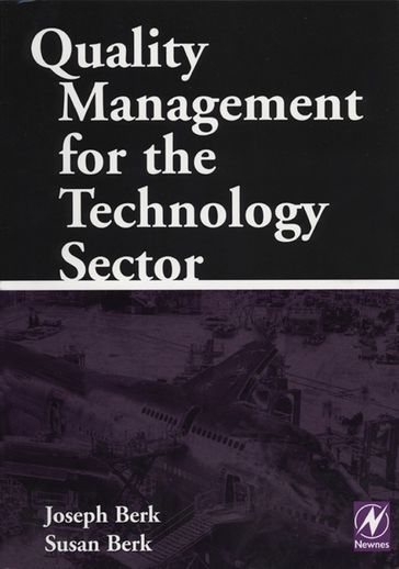 Quality Management for the Technology Sector - Joseph Berk - Susan Berk