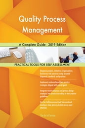 Quality Process Management A Complete Guide - 2019 Edition