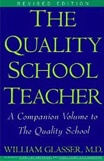 Quality School Teacher RI - M.D. William Glasser