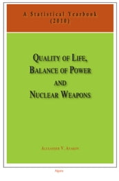 Quality of Life, Balance of Power, and Nuclear Weapons (2010)