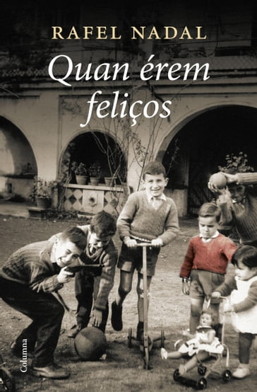 Quan érem feliços - Rafel Nadal