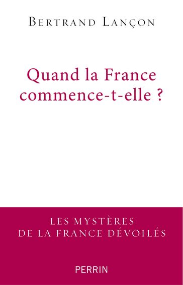 Quand la France commence-t-elle ? - Bertrand Lançon