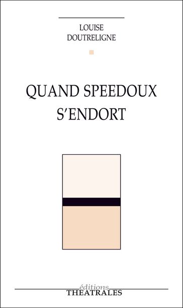 Quand Speedoux s'endort - Louise Doutreligne